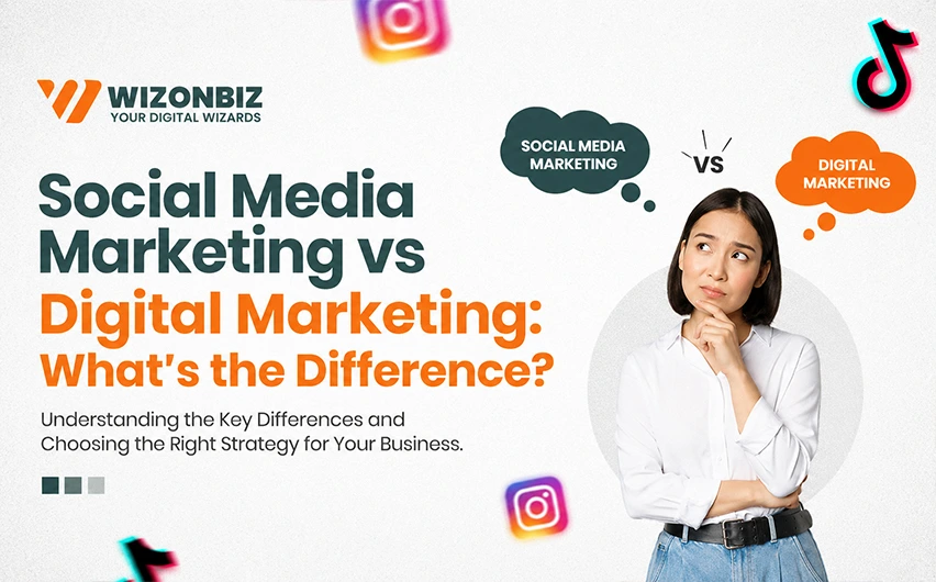 Social Media Marketing vs Digital Marketing
